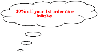 Cloud Callout: 20% off your 1st order (kit or bulk plugs)